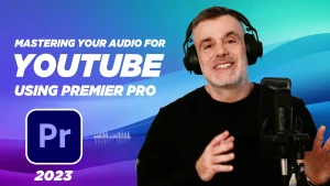 Read more about the article Audio Mastering with Premiere Pro | NEW 2023 TUTORIAL